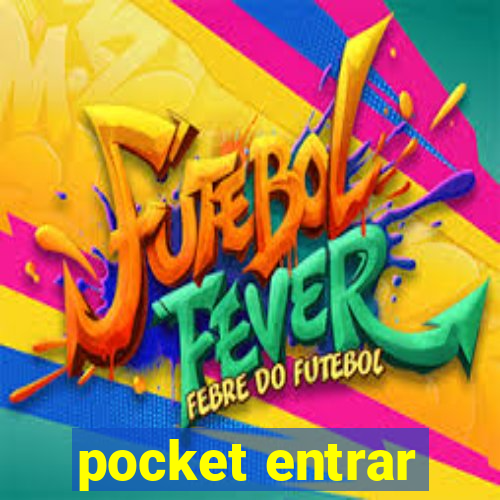 pocket entrar